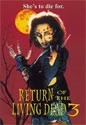    3 (The return of the Living Dead 3)